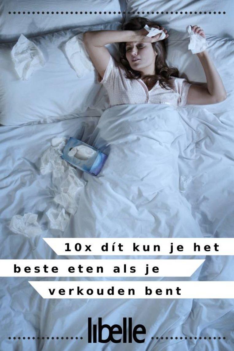 10x dít kun je het beste eten als je verkouden bent Libelle