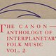 Craig Leon - Anthology of Interplanetary Folk Music Vol.2: The Canon