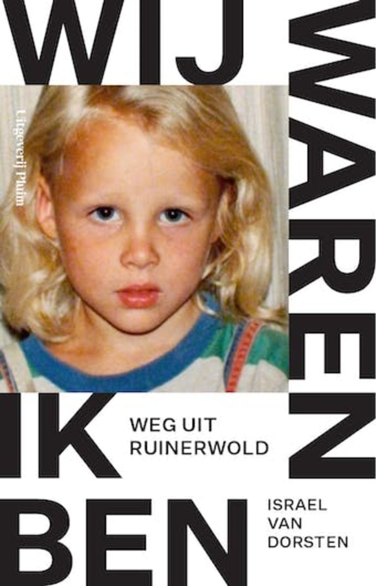 Israel van Dorsten, ‘Wij waren, ik ben. Weg uit Ruinerwold’, Uitgeverij Pluim Beeld rv