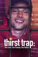 boxcover van Thirst Trap: The Fame. The Fantasy. The Fallout