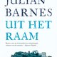 Julian Barnes - Uit het raam