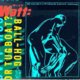 Review: Mike Watt - Ball-hog or Tugboat?