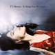 Review: PJ Harvey - To Bring You My Love