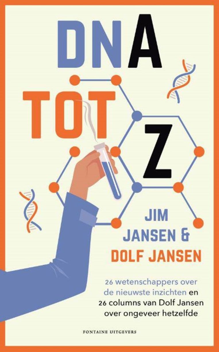 Jim en Dolf Jansen: ‘DNA tot Z’.
Verschijnt begin november bij Fontaine Uitgevers Beeld Fontaine