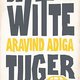 Boeken: Aravind Adiga - De witte tijger