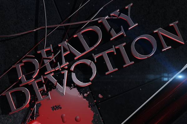Deadly Devotion