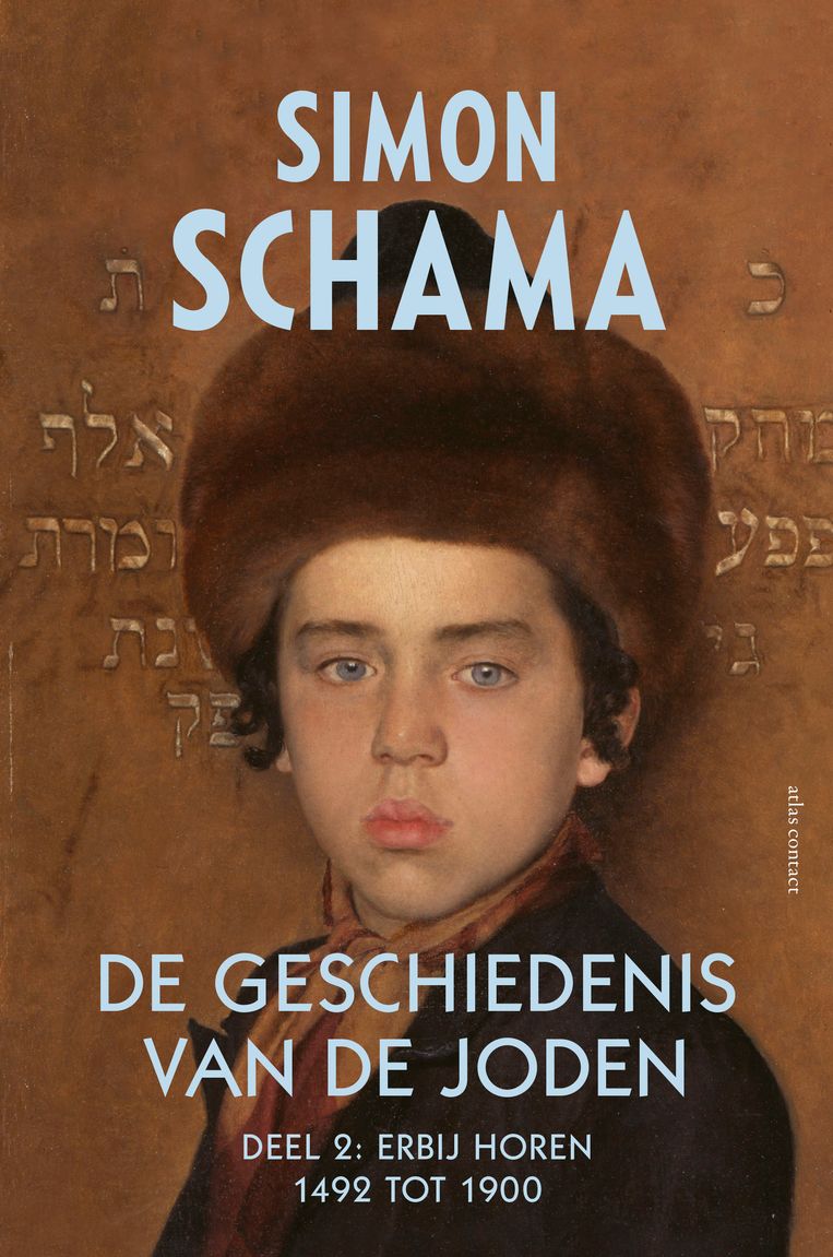 Simon Schama, 'De geschiedenis van de Joden. Deel 2: erbij horen, 1492-1900', Atlas Contact, 936 p., 49,99 euro. Vertaling: Sylvie Hoyinck, Huub Stegeman, Maarten van der Werf, Josephine Ruitenberg en Paul Heijman.

 Beeld rv