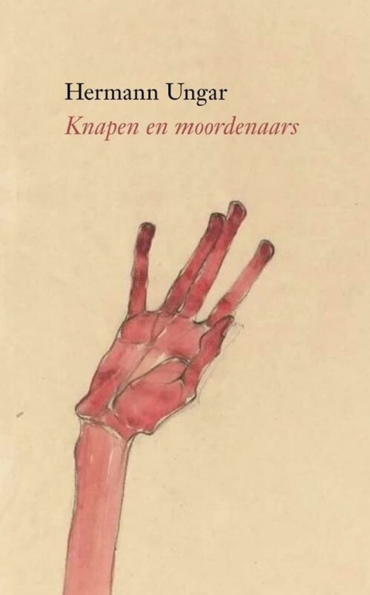 'Knapen en moordenaars' van Hermann Ungar Beeld 