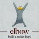 Elbow - Build a rocket boys! ****