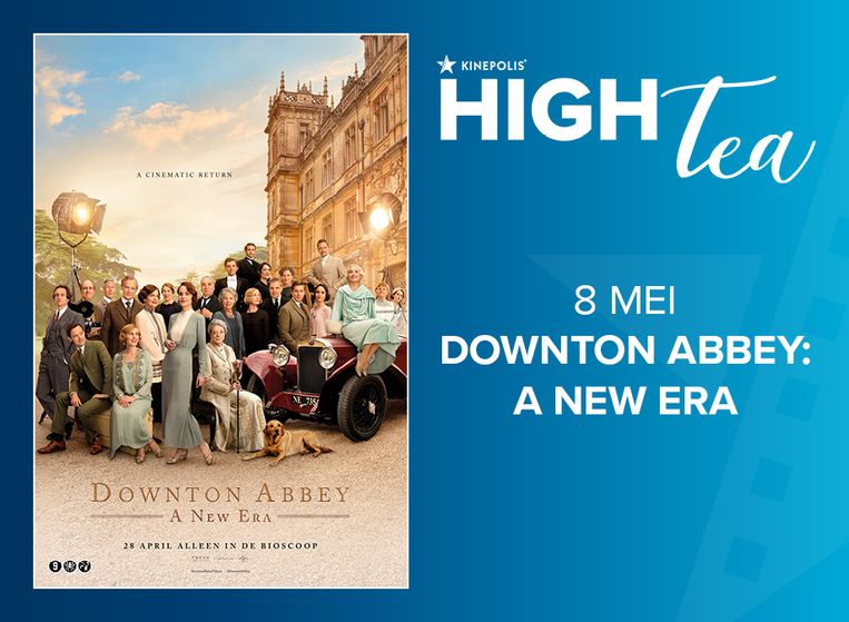 Winactie Kinepolis high tea en filmvertoning Downton Abbey a new are op 8 mei 2022. Beeld Kinepolis