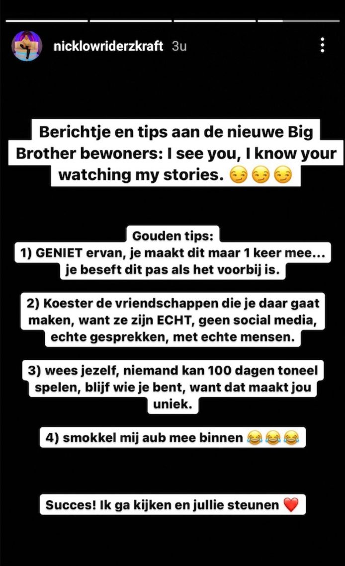 'Big Brother'-finalist Nick heeft enkele tips voor de nieuwe bewoners, die vanaf maandag de strijd aangaan.