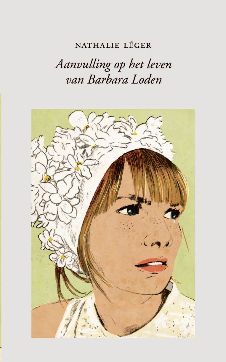 Nathalie Léger: Aanvulling op het leven van Barbara Loden.

Uit het Frans ­vertaald door ­Vivienne ­Hendrikx.

Koppernik; € 18,50 Beeld  