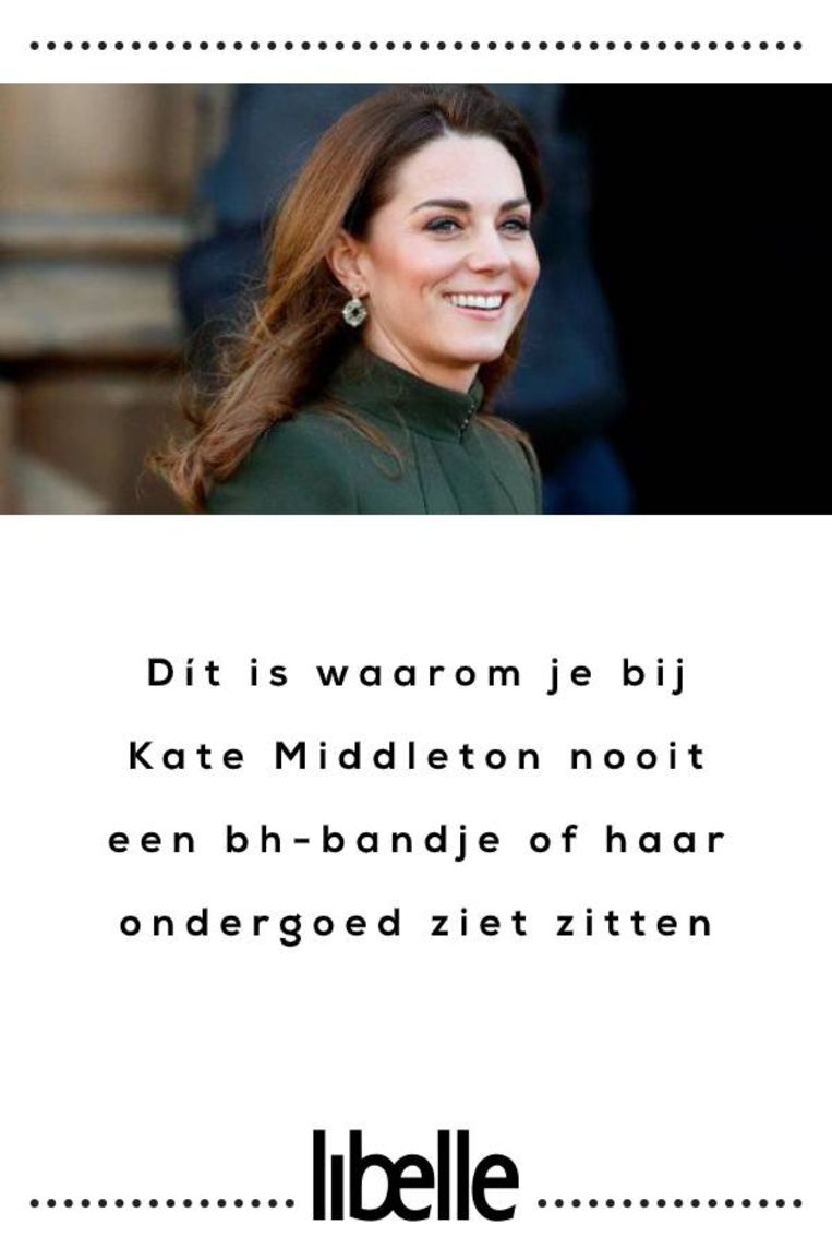 Cumulatief sextant fossiel Dít is waarom je bij Kate Middleton nooit een bh-bandje of haar ondergoed  ziet zitten