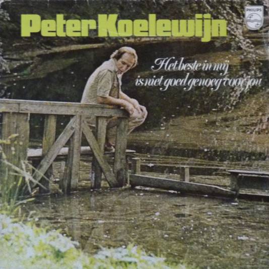 De hoes van het album ‘Het beste in mij is niet goed genoeg voor jou’ van Peter Koelewijn uit 1977.