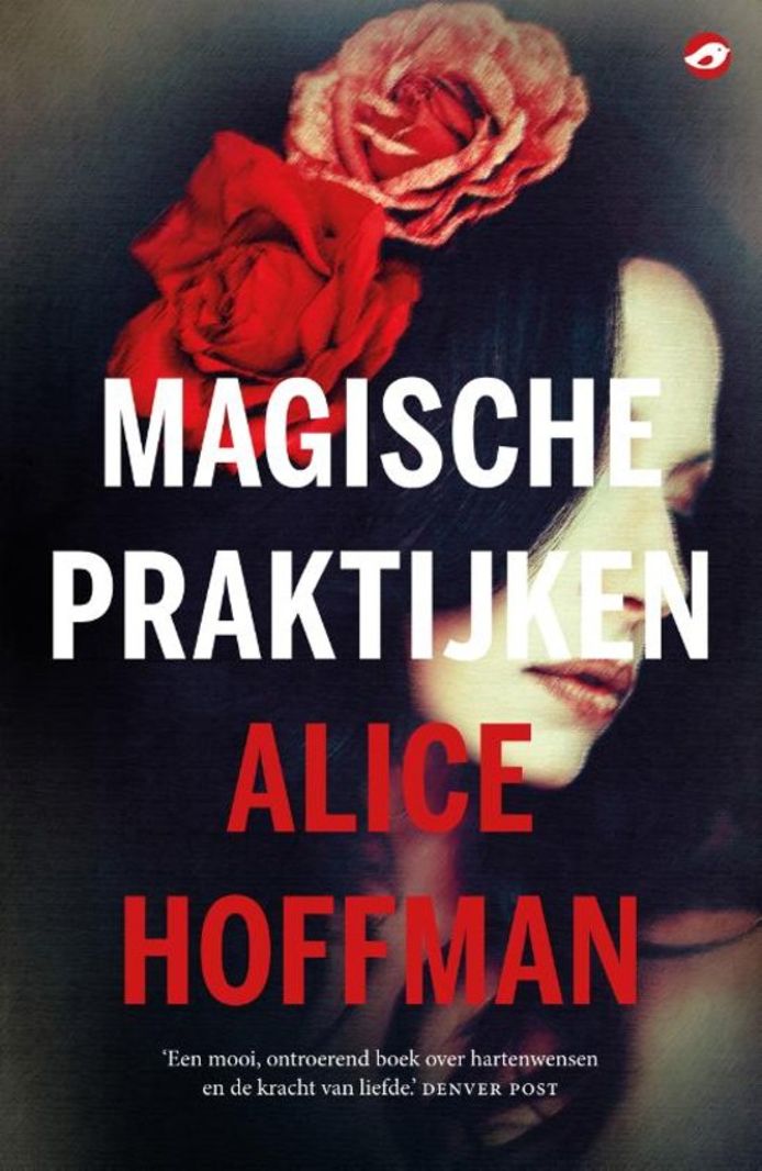 Magische Praktijken van Alice Hoffman.