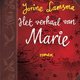 Het verhaal van Marie is een roman voor laatbloeiers, buitenbeentjes en boekenwurmen