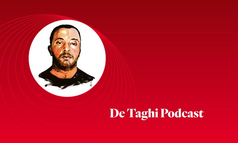 De Taghi Podcast: ‘Je vriend van vandaag is je vijand van morgen’