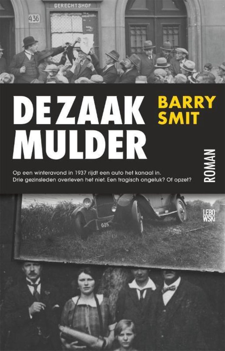 Barry Smit, De zaak ­Mulder. Lebowski, €21,99, 208 blz. Beeld 
