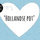Hartekreet: ‘Hollandse pot’