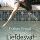 Esther Freud - Liefdesval