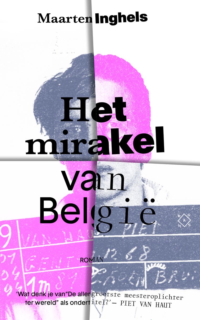 Maarten Inghels, 'Het mirakel van België', Das Mag, 24,99 euro.  Beeld RV