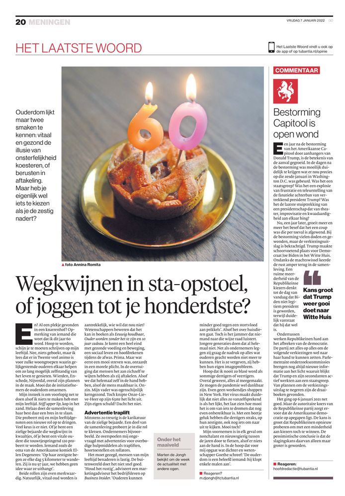 Onder het maaiveld, geschreven door Marten de Jongh. Zijn verhaal over 60 jaar worden, maakte veel reacties los bij lezers