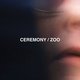 Ceremony - Zoo