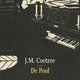 Coetzee schreef met 'De Pool' een magnifiek melancholische novelle over wat er in ons hoofd gebeurt als we geconfronteerd worden met een andere mens