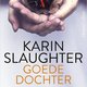 Karin Slaughter - Goede dochter