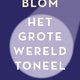 Philipp Blom: ‘Het grote wereldtoneel’