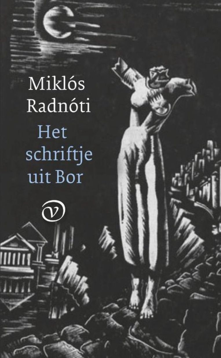 Miklós Radnóti, 'Het schriftje uit Bor', Van Oorschot, 64 p., 17,50 euro. Met een nawoord van Arnon Grunberg. Vertaling Arjan van Nimwegen en Orsolya Réthelyi. Beeld rv