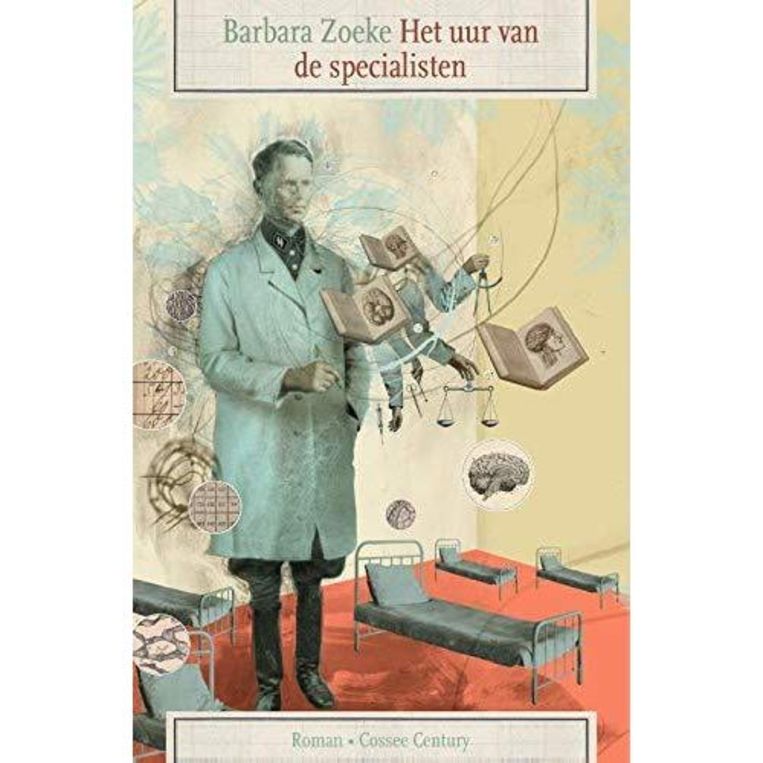 Barbara Zoeke: Het uur van de specialisten.

Uit het Duits ­vertaald door Anne Folkertsma.

Cossee, € 24,99 Beeld 