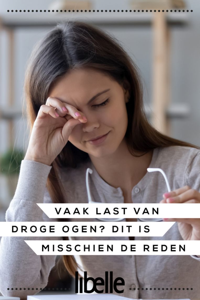 Heb Jij De Laatste Tijd Last Van Droge Ogen Dít Is Waarschijnlijk De Reden 4349