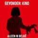 Gevonden: kind. Alleen in België: zonder papieren, zonder ouders
