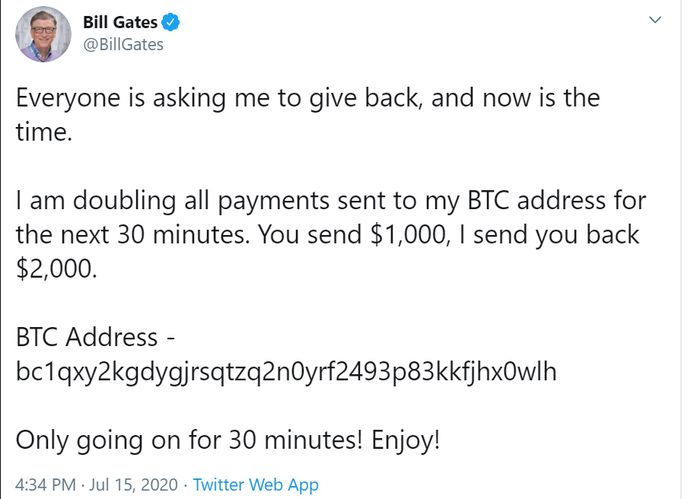 "Stuur me 1.000 dollar (in bitcoins, red.) en ik, Bill Gates, stuur je 2.000 dollar terug". Ook de twitteraccount van de Microsoft-oprichter bleek enkele uren gehackt.
