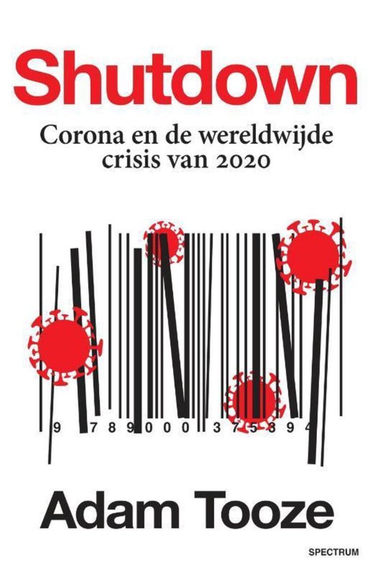 Adam Tooze, ‘Shutdown – Corona en de wereldwijde crisis van 2020’, Spectrum Beeld rv