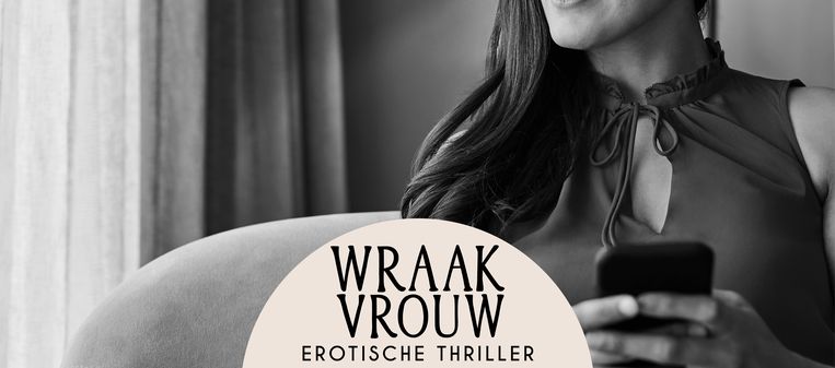 Wraakvrouw - hoofdstuk 9: “Morgenavond ga ik op zoek naar nieuwe aanwas, ik ben tenslotte op een missie” Beeld Getty Images