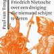 Filosoof Paul van Tongeren neemt de lezer mee op ontdekkingsreis door Nietzsches nihilisme