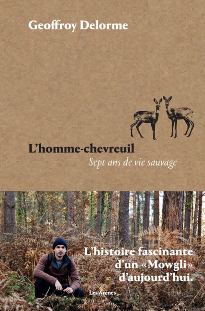 L'homme-chevreuil est paru aux éditions Les Arènes.