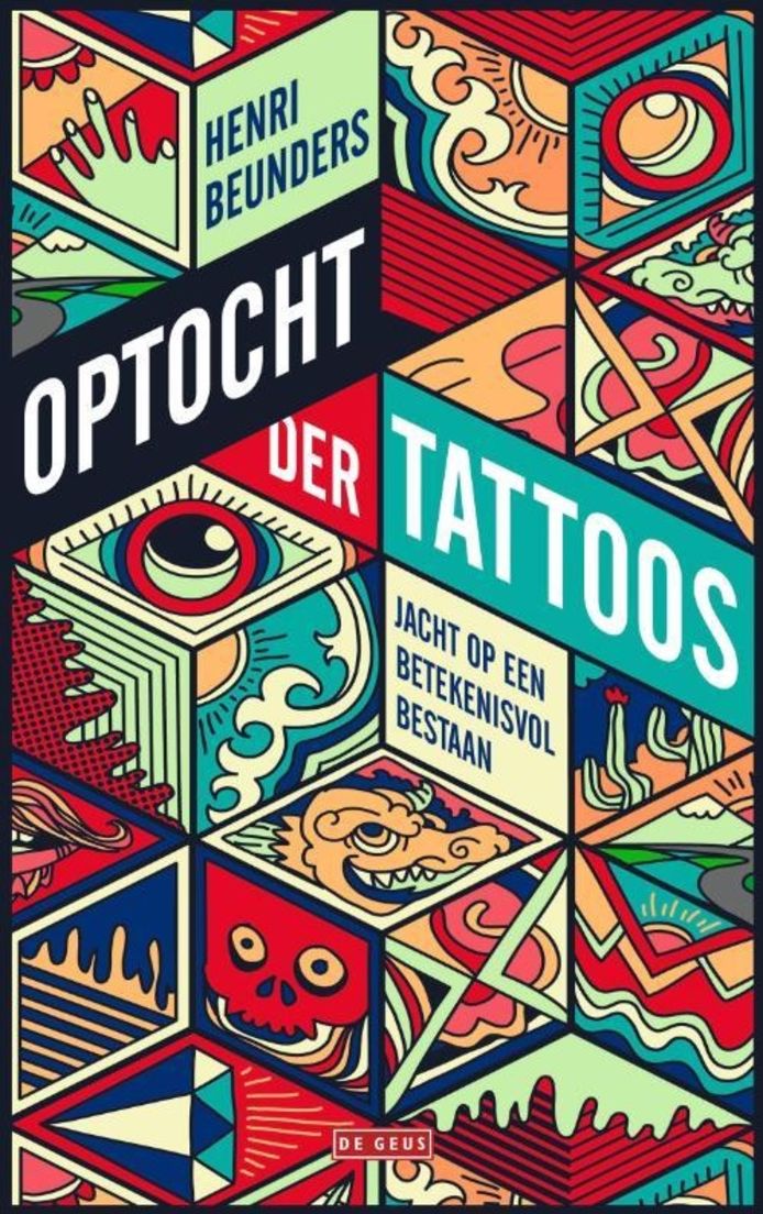 Optocht der tattoos, uitgeverij De Geus. 288 pagina's. Prijs: 20,99 euro.