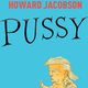 Howard Jacobson - Pussy