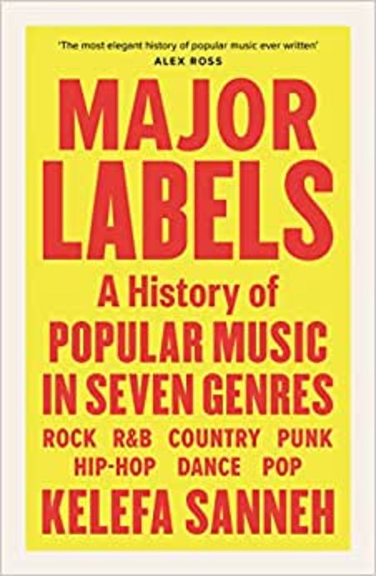 KELEFA SANNEH
‘MAJOR LABELS: A HISTORY OF POPULAR MUSIC IN SEVEN GENRES’ Beeld rv