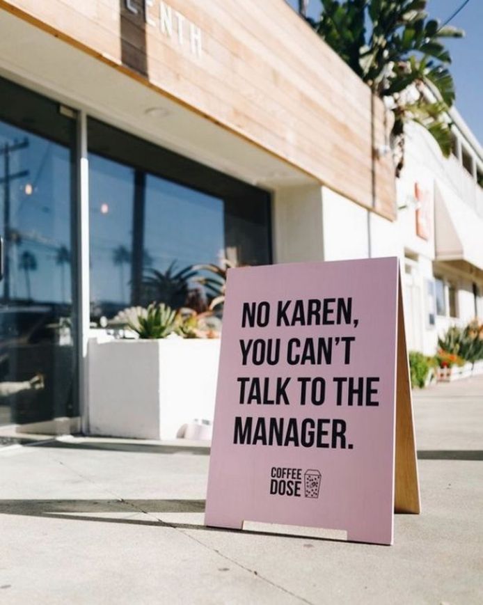 Vrouwen met de naam Karen mogen in deze koffiebar in de Verenigde Staten niet met de manager praten.