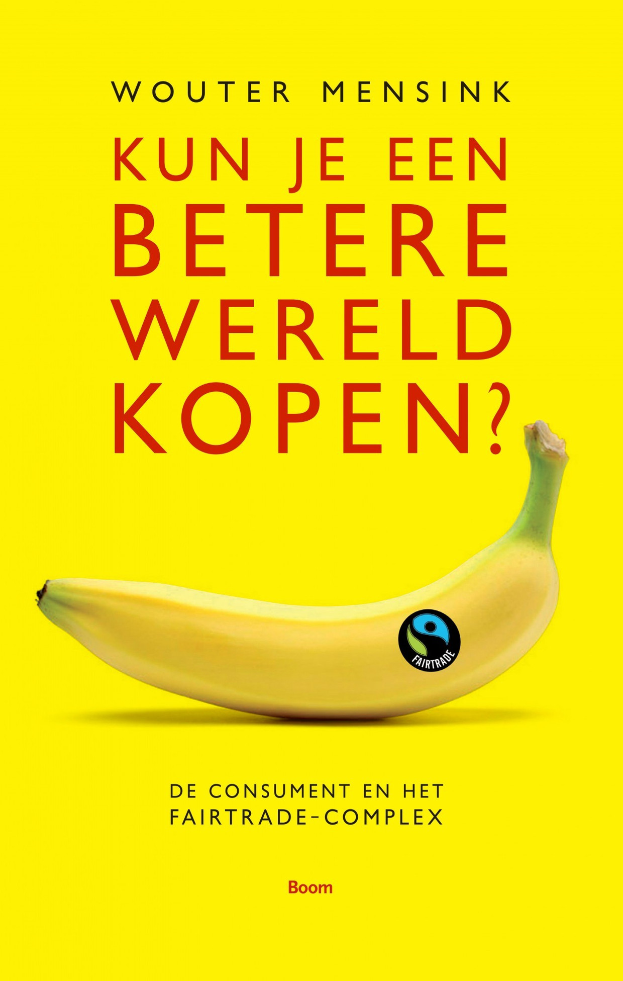 Wouter Mensink - Kun je een betere wereld kopen? Beeld TR Beeld