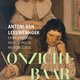 Hoe Antoni van Leeuwenhoek aan zijn reputatie komt, blijft ook in dit boek een raadsel ★★★☆☆