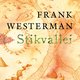 Frank Westerman - Stikvallei