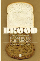 Peter Scholliers: Brood; Een geschiedenis van bakkers en hun brood. Uitgeverij Vrijdag, €24,95.