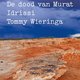 Tommy Wieringa - De dood van Murat Idrissi