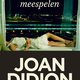 Over ‘Het spel meespelen’ van Joan Didion