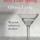 Olivia Laing - Het uitstapje naar Echo Spring